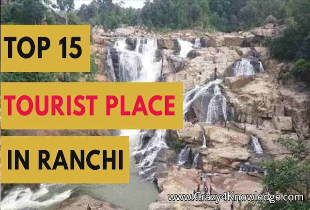 Top 15 Tourist Places In Ranchi